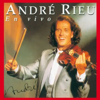 Andre Rieu En Vivo - André Rieu