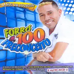 10 Anos de Sucessos - Forró 100 preconceito