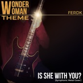 Is She With You? (Wonder Woman Theme) artwork