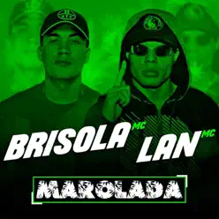 Marolada (feat. MC Lan) - Single - MC Brisola Marolada (feat. MC Lan) - Single - MC Brisola