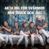 Akta dig för svärmor - Single, 2017