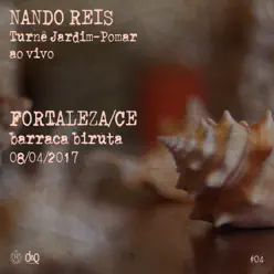 Turnê Jardim-Pomar, Fortaleza/CE 08-Abril-2017, #4 (Ao Vivo) - Nando Reis