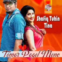 Tomar Pagol Mone - Single - Tina Tomar Pagol Mone - Single - Tina