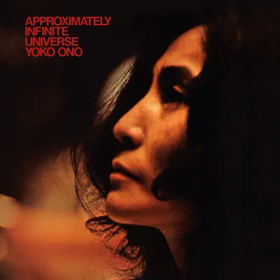 Approximately Infinite Universe - Yoko Ono Approximately Infinite Universe - Yoko Ono