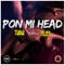 Pon Mi Head (feat. CR. Den) - Tiana lyrics