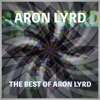 The Best of Aron Lyrd