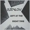 Left at the Right Time - Single album lyrics, reviews, download