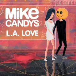 L. A. Love - EP - Mike Candys L. A. Love - EP - Mike Candys