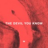 The Devil You Know - Single, 2017