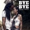 Bye Bye (feat. Keros-n) - Kenedy lyrics