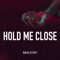 Hold Me Close - Wahlstedt lyrics