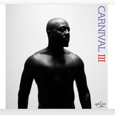 Wyclef Jean  Carnival III: The Fall and Rise of a Refugee