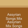 Assyrian Mix Songs