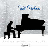 Snowy Morning Blues - Will Perkins