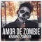 Amor de Zombie - Kronno Zomber lyrics