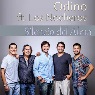 Silencio del Alma (feat. Los Nocheros) - Single - Odino Faccia