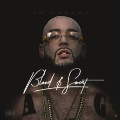 Blood & Sweat by AG Cubano album reviews, ratings, credits