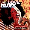 My Love Blues: Great Soul and Blues Songs Collection (Original Versions)