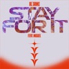 Stay for It (feat. Miguel) - Single