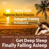 Stream & download Finally Falling Asleep & Get Deep Sleep with a Fantasy Travel, Progressive Muscle Relaxation & Autogenic Training (P&a Method)