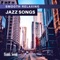 Smooth Relaxing Jazz Songs - Hank Soul lyrics