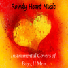 I'll Make Love to You - Rowdy Heart Music