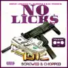No Licks (Screwed & Chopped) (feat. JDubb of FoFive & Blac Youngsta) - Single album lyrics, reviews, download