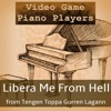 Video Game Piano Players - Libera me from Hell (from "tengen Toppa Gurren Lagann")