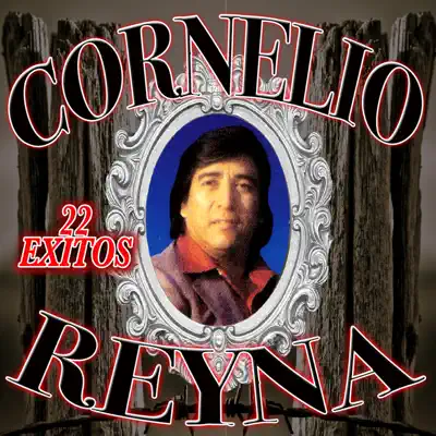 22 Éxitos - Cornelio Reyna