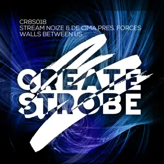 Walls Between Us (Extended mix) by Stream Noize, de Cima & Forces song reviws