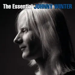 The Essential Johnny Winter - Johnny Winter