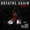 Breathe Again Remixes - EP album lyrics, reviews, download