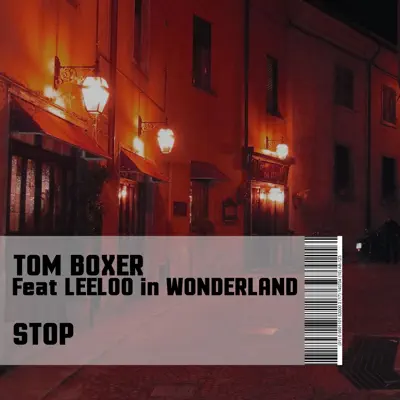 Stop (feat. Leeloo in Wonderland) - Single - Tom Boxer