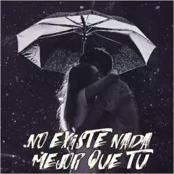 No existe algo mejor que tú - Single - Zoiket No existe algo mejor que tú - Single - Zoiket