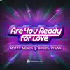 Are You Ready for Love? - Single album lyrics, reviews, download