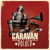 Caravan Palace - Dragons