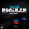 Regular (feat. SOB X RBE) - Single album lyrics, reviews, download