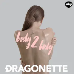 Body 2 Body - Dragonette