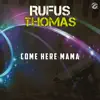 Stream & download Come Here Mama - Single