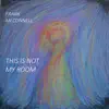 This Is Not My Room album lyrics, reviews, download