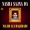 Nasha Sajna Da - Wajid Ali Baghdadi lyrics