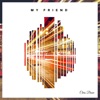 My Friend - Single