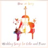 Wedding Songs for Piano and Cello