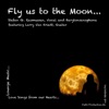 Fly Us to the Moon... (feat. Larry Van Kriedt)