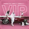 Stream & download V.I.P (feat. Corina Smith & Vanessa Suarez) - Single