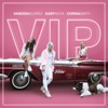 V.I.P (feat. Corina Smith & Vanessa Suarez) - Single