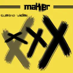Cuatro Vidas by Maker album reviews, ratings, credits