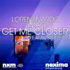 Stream & download Get Me Closer (feat. Bubble Boy) - Single