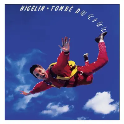 Tombé du ciel - Jacques Higelin Tombé du ciel - Jacques Higelin