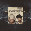 En Donde Quedo Yo (feat. Darkiel) - Single, 2017